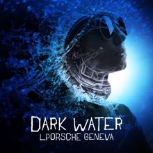 L.porsche: Dark Water