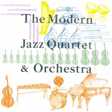 The Modern Jazz Quartet: The Modern Jazz Quartet & Orchestra (Digital Version)
