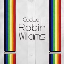 CeeLo Green: Robin Williams