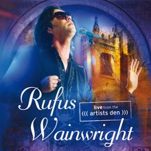 Rufus Wainwright: Going To A Town (Live From The Artists Den/2012)