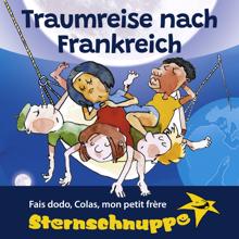 Sternschnuppe: Traumreise nach Frankreich (Mit Schlaflied: Fais dodo, Colas, mon petit frère)