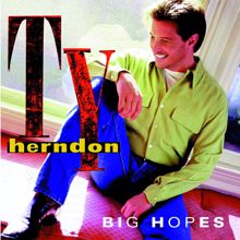 Ty Herndon: Big Hopes