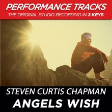 Steven Curtis Chapman: Angels Wish (Performance Track In Key Of Eb)