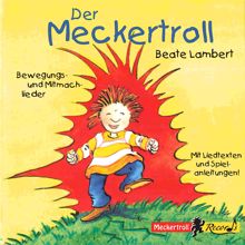 Beate Lambert: Der Meckertroll (Bewegungs- Und Mitmachlieder)