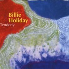 Billie Holiday: Tenderly (2003 Remastered Version)
