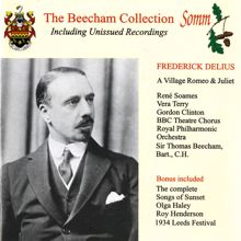 Thomas Beecham: Delius: A Village Romeo and Juliet & Songs of Sunset (The Beecham Collection)