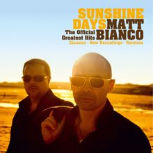 Matt Bianco: Sunshine Days - The Official Greatest Hits (Classics, New Recordings and Remixes)