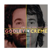 Godley & Creme: Cry: The Very Best Of