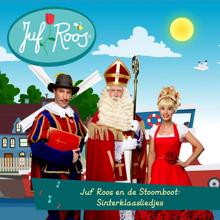 Juf Roos: Juf Roos en de Stoomboot: Sinterklaasliedjes