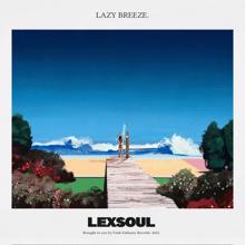 Lexsoul Dancemachine: Lazy Breeze (Radio Edit)