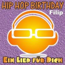 Ein Lied für Dich: Hip Hop Birthday: Filip