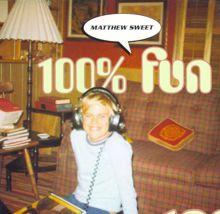 Matthew Sweet: 100 % Fun