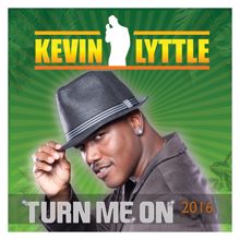 Kevin Lyttle: Turn Me On 2016