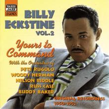 Billy Eckstine: What Will I Tell My Heart?