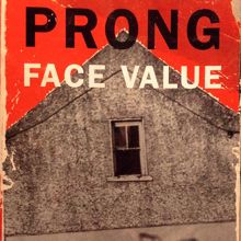 Prong: Face Value EP