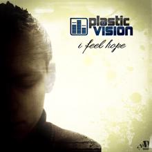 Plastic Vision: I Feel Hope (Chillout Mix)