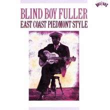 Blind Boy Fuller: Baby You Gotta Change Your Mind (Album Version)