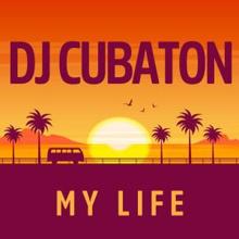 DJ Cubaton: My Life