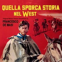 Francesco De Masi: Quella sporca storia nel West (Original Motion Picture Soundtrack)