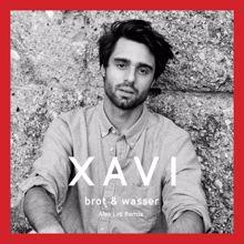 Xavi: Brot & Wasser (Alex Lys RMX)