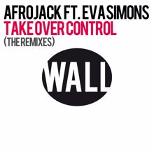 AFROJACK: Take Over Control (feat. Eva Simons) (The Remixes)