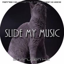 Sharleen Ka: Slide My Music