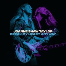 Joanne Shaw Taylor: Break My Heart Anyway