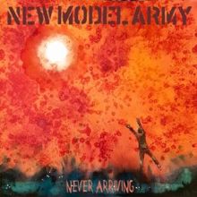 New Model Army: Never Arriving