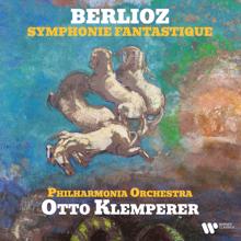 Otto Klemperer: Berlioz: Symphonie fantastique, Op. 14 (Remastered)