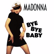 Madonna: Bye Bye Baby (Madonna's Night on the Club)