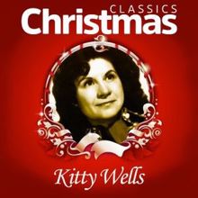 Kitty Wells: Classics Christmas