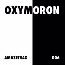 Amazetrax: Oxymoron