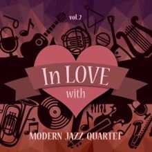 Modern Jazz Quartet: In Love with Modern Jazz Quartet, Vol. 2