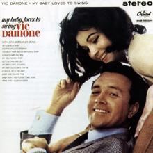 Vic Damone: My Baby Just Cares for Me