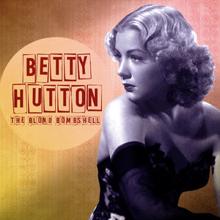 Betty Hutton: Oh, by Jingo; Oh, by Gee (Incendiary Blonde) (Remastered)