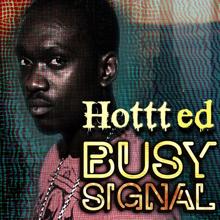 Busy Signal: Hottt Ed