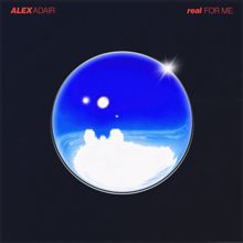 Alex Adair: Real for Me