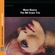 Bill Evans Trio: Moon Beams [Original Jazz Classics Remasters]