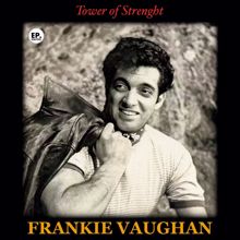 Frankie Vaughan: Tower of Strenght (Remastered)