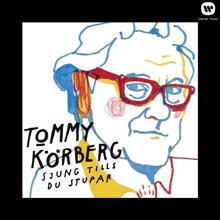 Tommy Körberg: Sjung tills du stupar