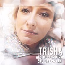 Trisha: Als Deze Storm Zal Overgaan