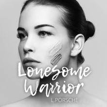 L.porsche: Lonesome Warrior
