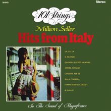 101 Strings Orchestra: Million Seller Hits from Italy (Remastered from the Original Master Tapes)