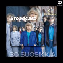 Broadcast: Tähtisarja - 30 Suosikkia
