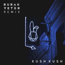 Kush Kush: I'm Blue (Burak Yeter Remix)