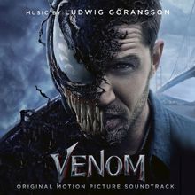 Ludwig Göransson: Venom (Original Motion Picture Soundtrack)