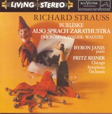 Fritz Reiner: Strauss: Burleske; Also sprach Zarathustra; Der Rosenkavalier: Waltzes
