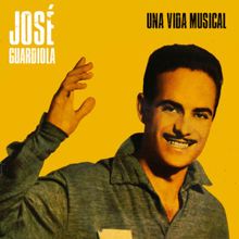 Jose Guardiola: Una Vida Musical (Remastered)