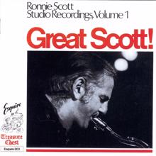 Ronnie Scott: Great Scott! Ronnie Scott Studio Recordings, Vol. 1