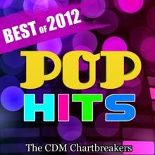 The CDM Chartbreakers: Pop Hits: Best of 2012